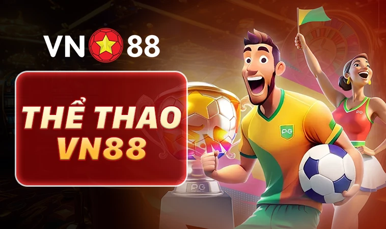 Sảnh cá cược thể thao VN88 uy tín, chất lượng hàng đầu